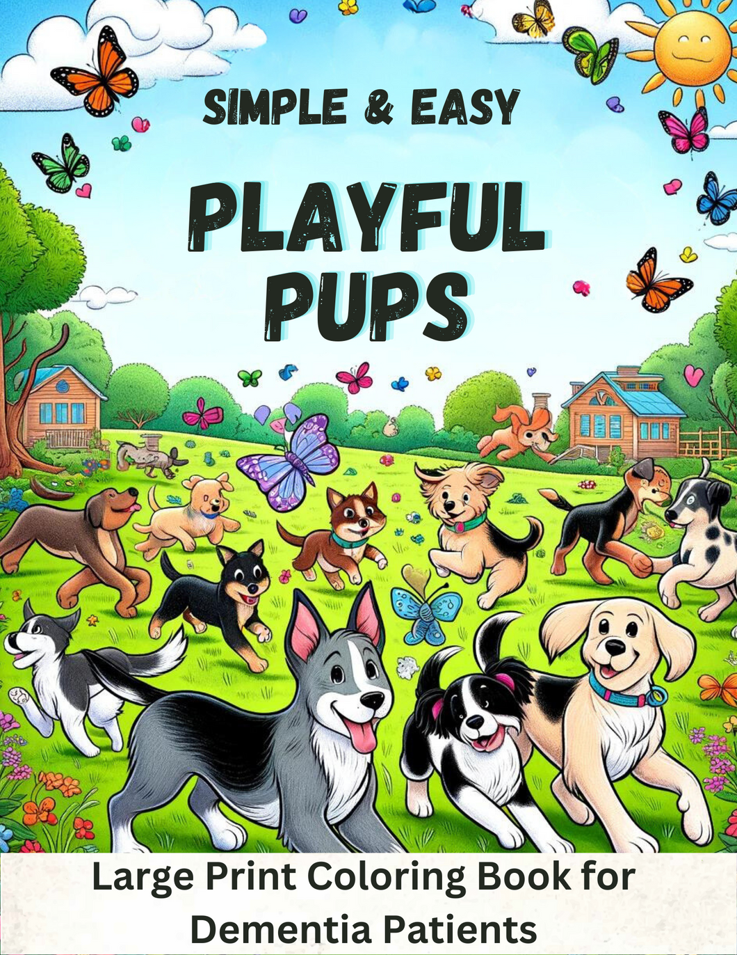 Playful Pups:  Simple & Easy Large Print Coloring Book for Dementia Patients