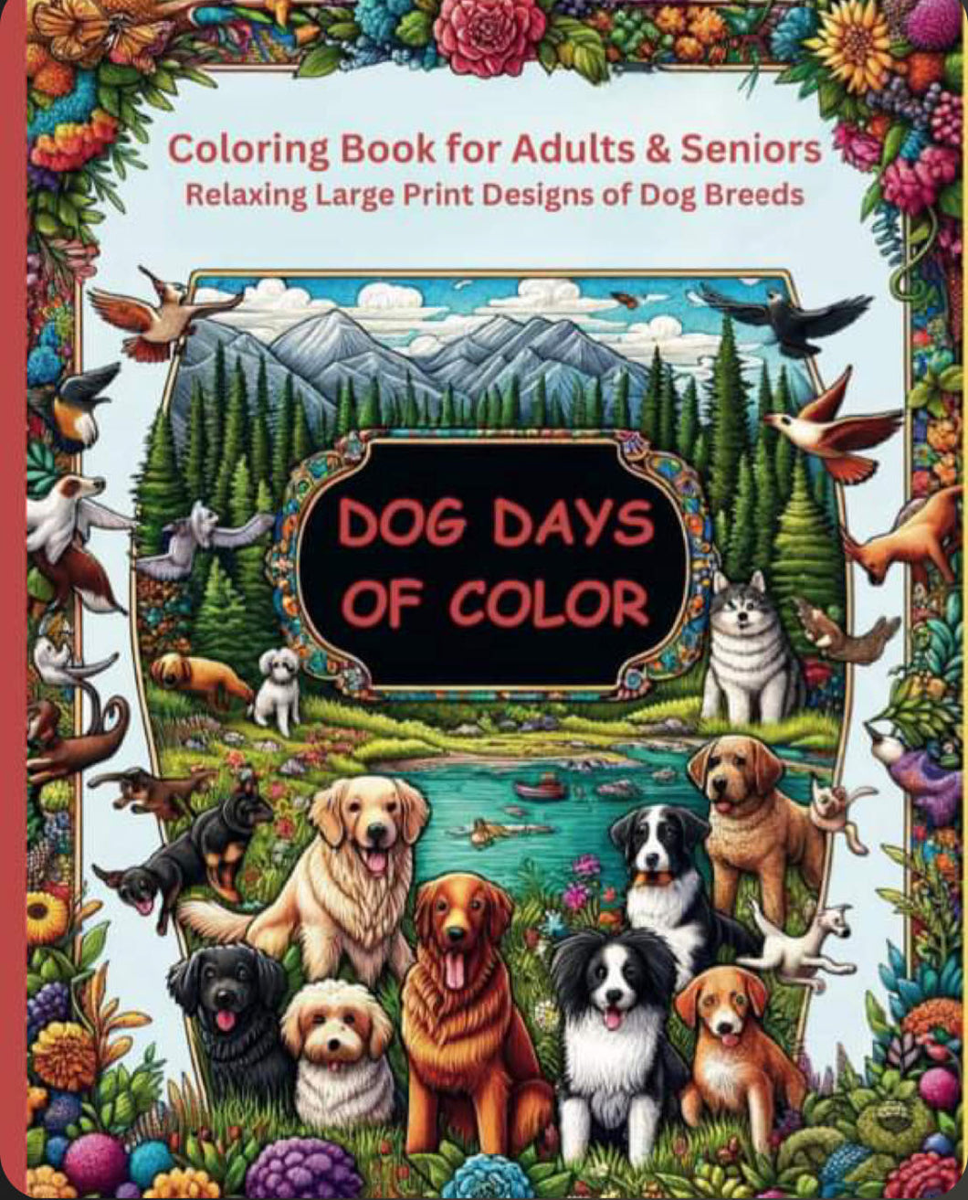 Dog Days of Color Large Print Coloring Book for Adults & Seniors