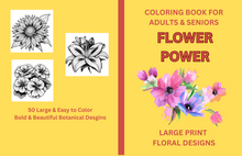Load image into Gallery viewer, Flower Power Large Print Coloring Book for Adults &amp; Seniors
